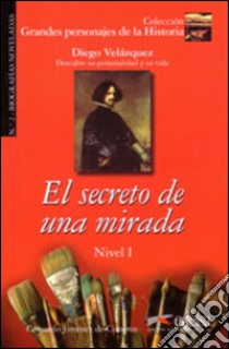 El Secreto de una mirada. Nivel 1 libro di Jimenez de Cisneros Consuelo