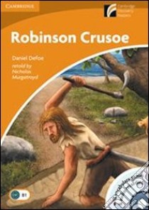 Robinson Crusoe. Cambridge Esperience Readers. Con CD Audio. Con CD-ROM libro di Defoe Daniel