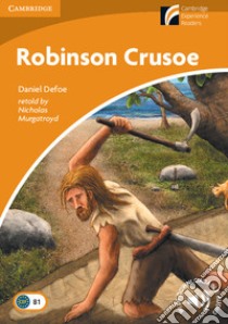 Robinson Crusoe. Cambridge Esperience Readers libro di Defoe Daniel, Murgatroyd Nicholas (ADP)