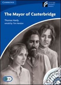 Mayor of Casterbridge. Con CD Audio. Con CD-ROM libro di Hardy Thomas