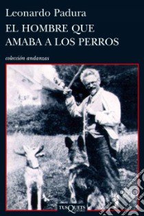 El Hombre Que Amaba A Los Perros Sdr libro di AA.VV.