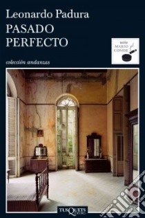 Pasado Perfecto libro di Leonardo Padura