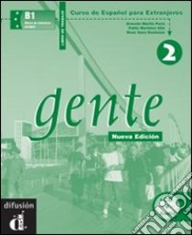 Gente. Libro de trabajo. Per le Scuole superiori libro di Martín Peris Ernesto, Sans Baulenas Neus