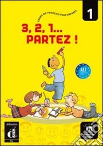 3, 2, 1...partez! Per le Scuole elementari libro di Russo Marina, Vazquez Lopez Manuel