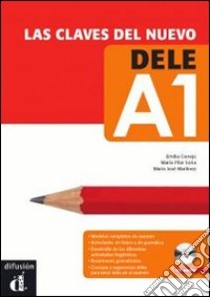 Las claves del nuevo. Dele A1. Libro del alumno. P libro di Conejo E., Soria M. P., Martinez J.