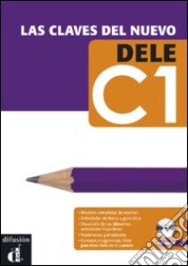 Las claves del nuevo. Dele C1. Libro del alumno. Per le Scuole superiori. Con CD Audio. Con espansione online libro di Soria Pilar M., Martínez J. M., Sanchez D.