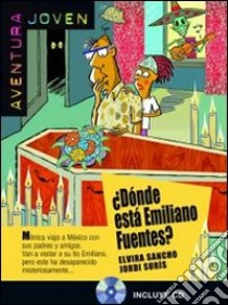 Donde esta Emiliano Fuente? Con CD Audio libro di Sancho Elvira, Suris Jordi