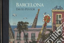 Barcelona. Ediz. a colori libro di Pintor David