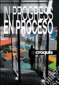 In progress 1999-2002 vol. 96-97, 106-107. Ediz. inglese e spagnola libro