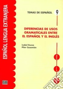 Diferencias De Usos Gramaticales Entre El Espanol Y El Ingles libro di AA.VV.