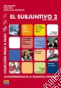 Subjuntivo (el) 2 libro di AA.VV.  