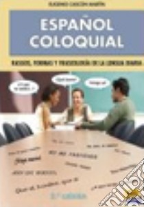 Espanol Coloquial libro di AA.VV.