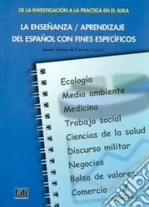 La Ensenanza / Aprendizaje Del Espanol Con Fines Especificos libro di AA.VV.