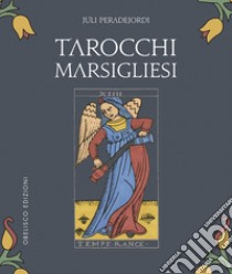 Tarocchi marsigliesi. Con Carte libro di Peradejordi Juli