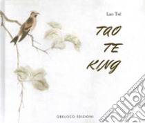 Tao te king. Ediz. a colori libro di Lao Tzu
