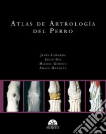 Atlas de artrología del perro libro di Laborda Jesús; Gil Julio; Gimeno Miguel