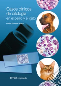 Casos clínicos de citología en el perro y el gato libro di Fernández Algarra Cristina