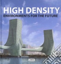 High density environments for the future libro di Broto Eduard