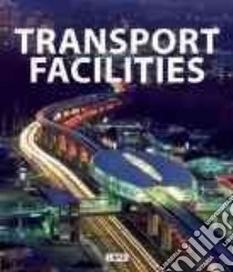 Transport Facilities libro di Broto Carles