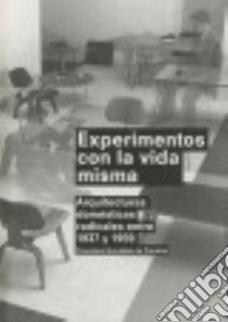 Experimentos con la vida misma. Ediz. illustrata libro di González de Canales Francisco