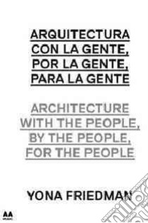 Architecture with the people. Ediz. illustrata libro di Rodriguez Maria