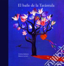 El Baile de la tarantula libro di Verbena Cristina; Luciani Rebeca