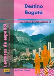 Destino Bogota libro di AA.VV.