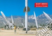 Desert America. Ediz. illustrata libro di Prat R. (cur.); Kubo M. (cur.); Hwang I. (cur.)