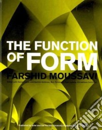 The function of form. Ediz. illustrata libro di Moussavi Farshid