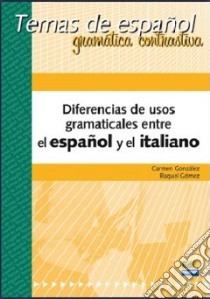 Diferencias Gramaticales Espanol/italiano libro di AA.VV.