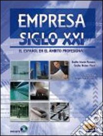 Empresa siglo XXI. Per le Scuole superiori. Con CD Audio libro di AA.VV.