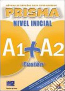Prisma. A1-A2. Libro del alumno. Per la Scuola media. Con CD Audio. Con espansione online libro di AA.VV.  