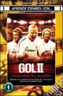 Aprende español con... Gol II. Viviendo el sueño. Livello 1. Con CD Audio libro di AA.VV.