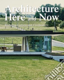 Architecture. Here & now. Ediz. illustrata libro di Ramis A. (cur.)