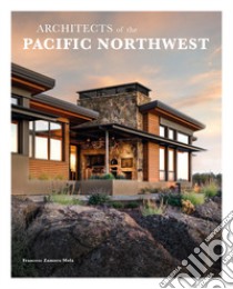 Architects of the Pacific northwest libro di Zamora Mola Francesc