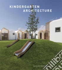 Kindergarten architecture libro di Cardelus Cayetano