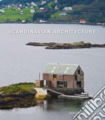 Scandinavian architecture. Ediz. illustrata libro di Andreu Bach David