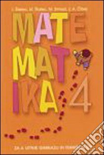 Matematika 4; za 4. Letnik gimnazij in tehnikih ol. Per le Scuole superiori libro di Stalec Ivan