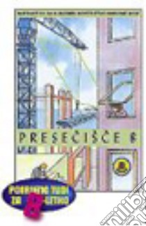 Presecisce. Ucbenik. Resitve 8/9. Per la Scuola media. Vol. 8 libro di Strnad Milena