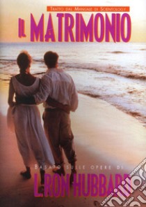 Il matrimonio libro di Hubbard L. Ron