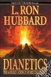 Dianetics: The Modern Science of Mental Health libro di Hubbard L. Ron