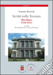 Scritti sulla Toscana. Vol. 4: Miscellanea (1954-2007) libro di Becattini Giacomo; Bellanca N. (cur.); Raffaelli T. (cur.)