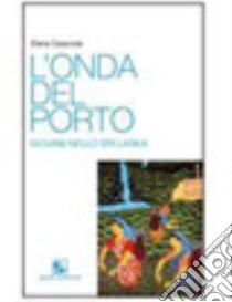 L'onda del porto. Giovani nello Sri Lanka libro di Casavola Elena