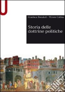 Storia delle dottrine politiche libro di Bonaiuti Gianluca; Collina Vittore