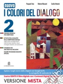 I colori del dialogo. Quaderno delle competenze. P libro di Troia Pasquale, Mazzanti Roberta, Vetturini Cecili