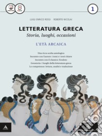 Letteratura greca. Per i Licei e gli Ist. magistrali. Con e-book. Con espansione online libro di Rossi Luigi E.