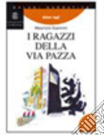 I ragazzi dalla via pazza libro di Giannini Maurizio