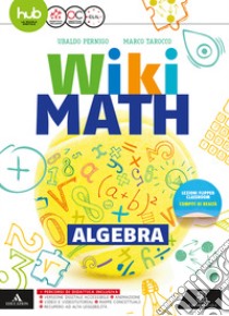 Wiki math. Algebra-Geometria. Per la Scuola media. Con e-book. Con espansione online. Vol. 3 libro di Pernigo Ubaldo; Tarocco Marco