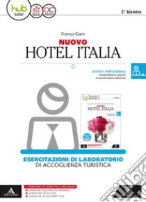 Nuovo hotel Italia. BES. Per gli Ist. tecnici e professionali. Con e-book. Con espansione online libro di Giani Franco