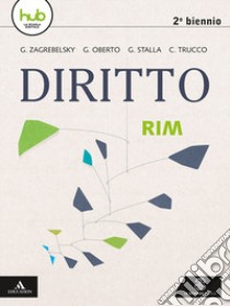 Corso di diritto. Per il secondo biennio delle Scuole superiori. Con e-book. Con espansione online libro di ZAGREBELSKY GUSTAVO - OBERTO GIACOMO - STALLA GIACOMO MARIA